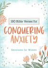 180 Bible Verses for Conquering Anxiety - Devotions for Women